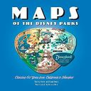 Première de couverture du livre Maps of the Disney Parks: Charting 60 Years from California to Shanghai